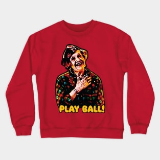 Play Ball! - Funny Aunt Bethany Christmas Vacation Crewneck Sweatshirt